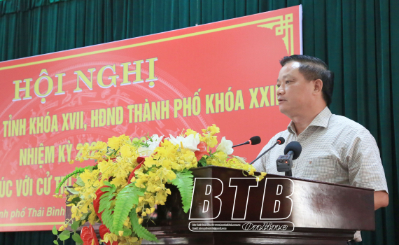   Đồng chí Nguyễn Khắc Thận, Phó Bí thư VV88 casino, Chủ tịch UBND tỉnh tiếp xúc cử tri tại thành phố Thái Bình